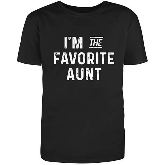 Im The Favorite Aunt Graphic Novelty Humor Funny T Shirt Black Small