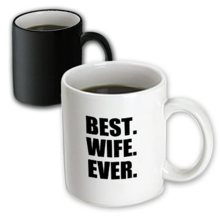 3dRose Best Wife Ever - black text anniversary valentines day gift for her, Magic Transforming Mug,