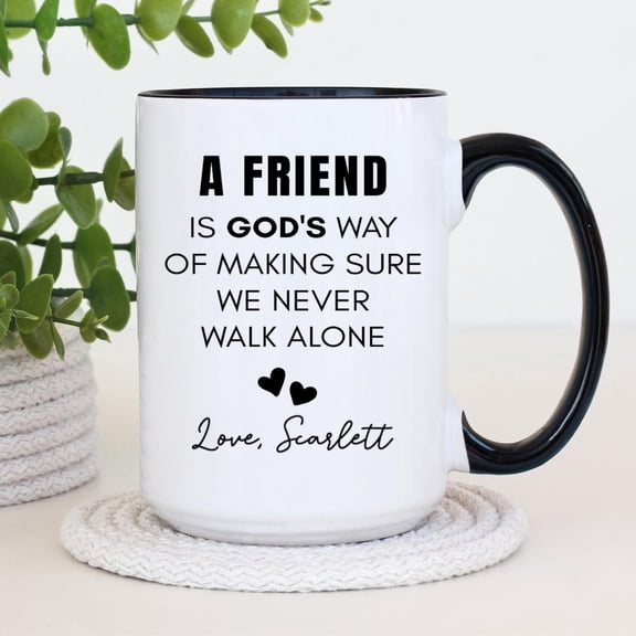 A Friend Is Gods Way Coffee Mug | Religious Friendship Mug, Faith Quote, Christian Best Friend Gift
