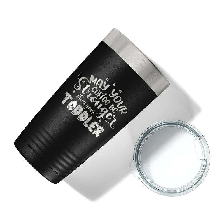 May Your Coffee Be Stronger Than Your Daughter's Attitude - Engraved  Stainless Steel Tumbler, Funny Parent Gift, Mom Tumbler