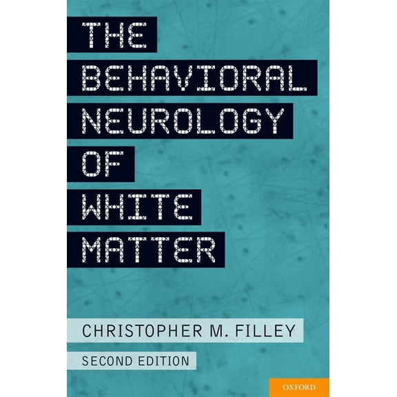 Behavioral Neurology of White Matter (Revised), (Hardcover)