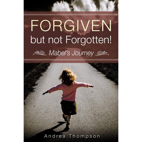 Forgiven but not Forgotten!, (Paperback)