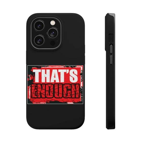 DistinctInk Tough Case for Apple iPhone 15 PRO (6.1" Screen), Compatible with MagSafe Charging - That's Enough