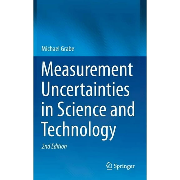 Measurement Uncertainties in Science and Technology, (Hardcover)