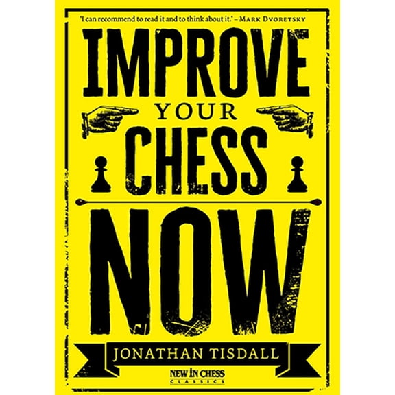 Improve Your Chess Now, (Paperback)