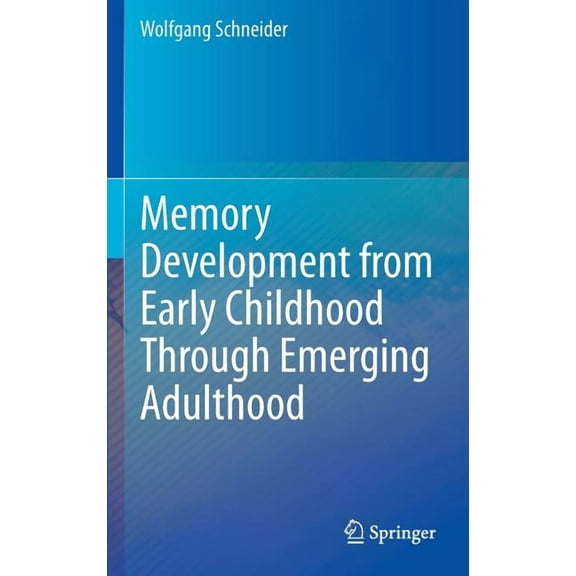 Memory Development from Early Childhood Through Emerging Adulthood, (Hardcover)