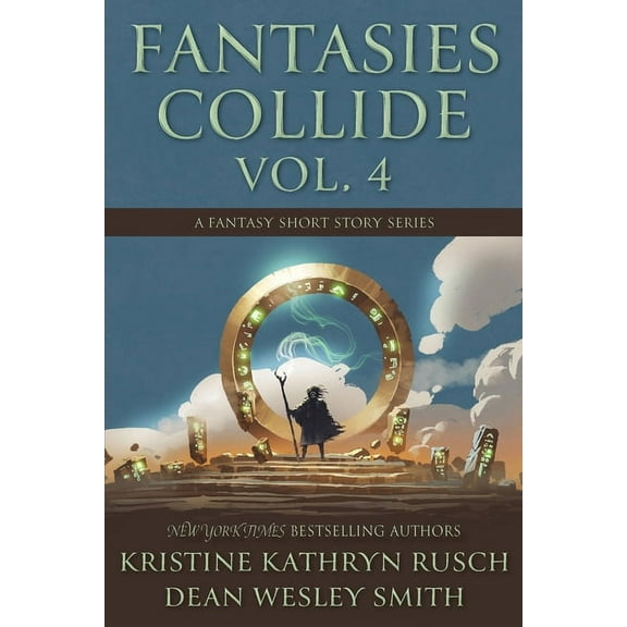 Fantasies Collide Fantasies Collide, Vol. 4: A Fantasy Short Story Series, Book 4, (Paperback)