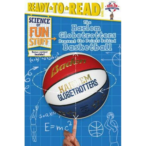 Pre-Owned The Harlem Globetrotters Present the Points Behind Basketball: Ready-To-Read Level 3 (Paperback) 1481487515 9781481487511