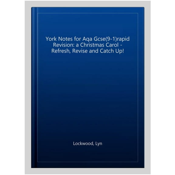 York Notes For Aqa Gcse (9-1) Rapid Revision: A Christmas Ca