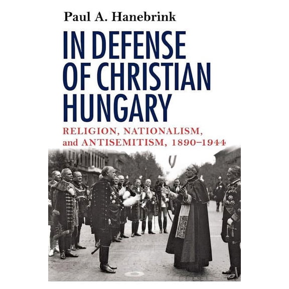 In Defense of Christian Hungary, (Paperback)