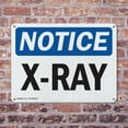 thumbnail image 4 of (2 Pack) X-Ray OSHA Notice Sign 24 Inch X 18 Inch Indoor / Outdoor Rust-Free Aluminum Metal Signs for Workplace, Workshop, and Construction Site, Made in the USA, 4 of 8