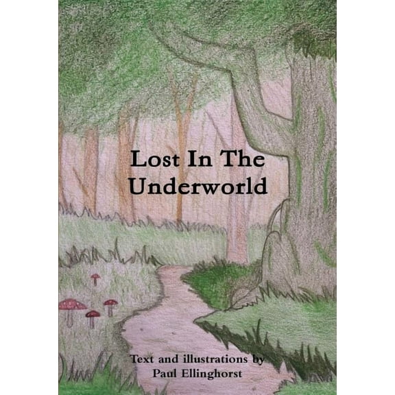 Lost In The Underworld, (Paperback)