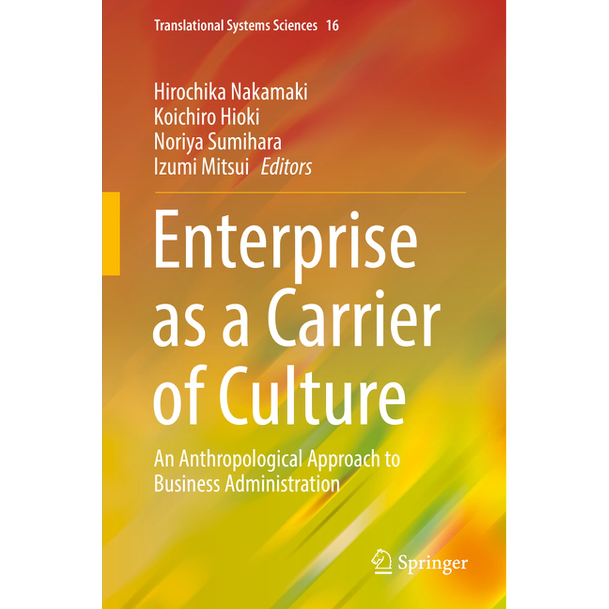 Translational Systems Sciences Enterprise as a Carrier of Culture: An Anthropological Approach to Business Administration, Book 16, (Hardcover)
