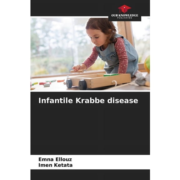 Infantile Krabbe disease, (Paperback)
