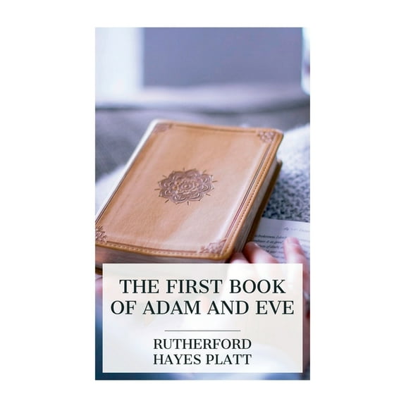 The First Book of Adam and Eve, (Paperback)