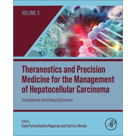 Theranostics and Precision Medicine for the Management of Hepatocellular Carcinoma, Volume 3: Translational and Clinical, (Hardcover)