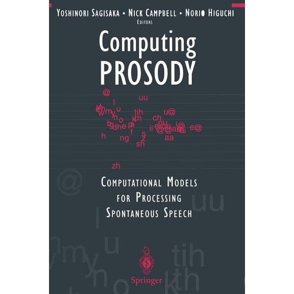 Computing Prosody: Computational Models for Processing Spontaneous Speech, (Paperback)