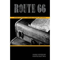 Plains Histories Route 66: A Road to America's Landscape, History, and Culture, (Paperback)