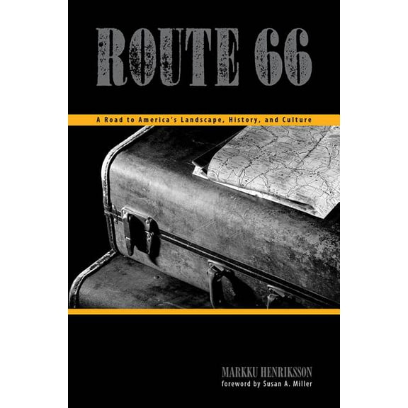 Plains Histories Route 66: A Road to America's Landscape, History, and Culture, (Paperback)