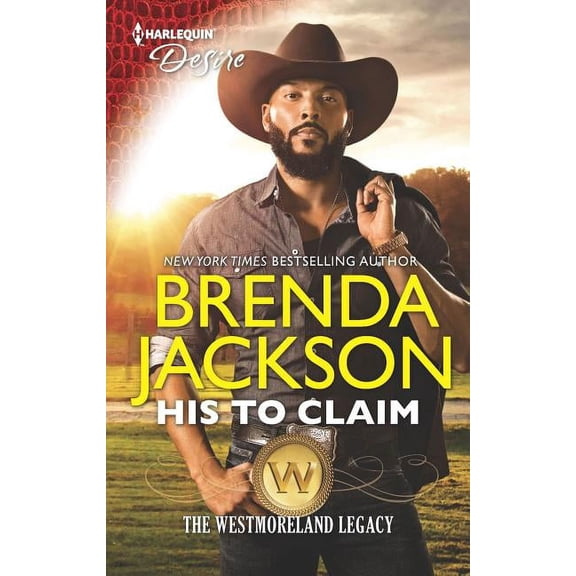 Westmoreland Legacy: His to Claim : A Western Military Reunion Romance (Paperback)