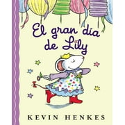 El Gran Día de Lily: Lily's Big Day (Spanish Edition), (Hardcover)