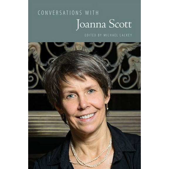 Conversations with Joanna Scott (Literary Conversations Series)