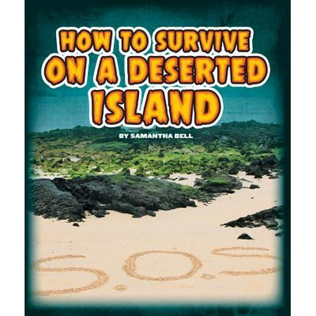 - How to Survive on a Deserted Island