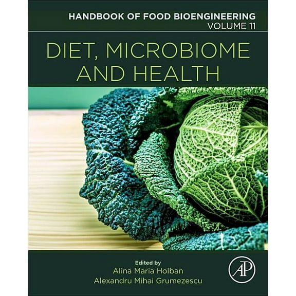 Handbook of Food Bioengineering Diet, Microbiome and Health: Volume 11, Book 11, (Paperback)