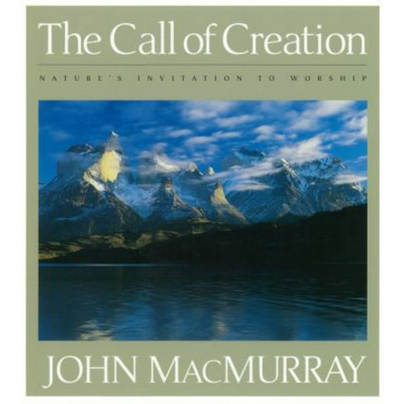 Pre-Owned The Call of Creation: Nature's Invitation to Worship (Hardcover) 0976840510 9780976840510