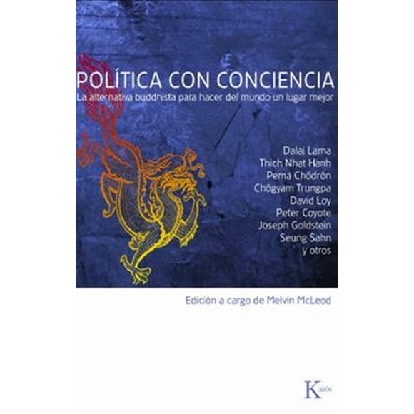 Politica Con Conciencia. La Alternativa Buddhista Para Hacer