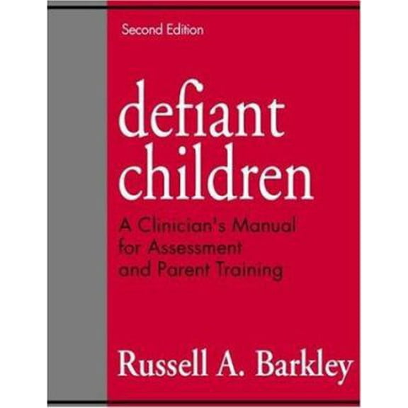 Pre-Owned Defiant Children: A Clinician's Manual for Assessment and Parent Training, 2nd Edition (Paperback) 1572301236 9781572301238