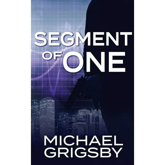 Segment of One (Paperback) by Michael Grigsby