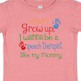 thumbnail image 4 of Inktastic Speech Therapist Like Mommy Boys or Girls Baby T-Shirt, 4 of 5
