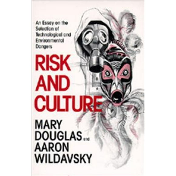 Pre-Owned Risk and Culture: An Essay on the Selection of Technological and Environmental Dangers, (Paperback)