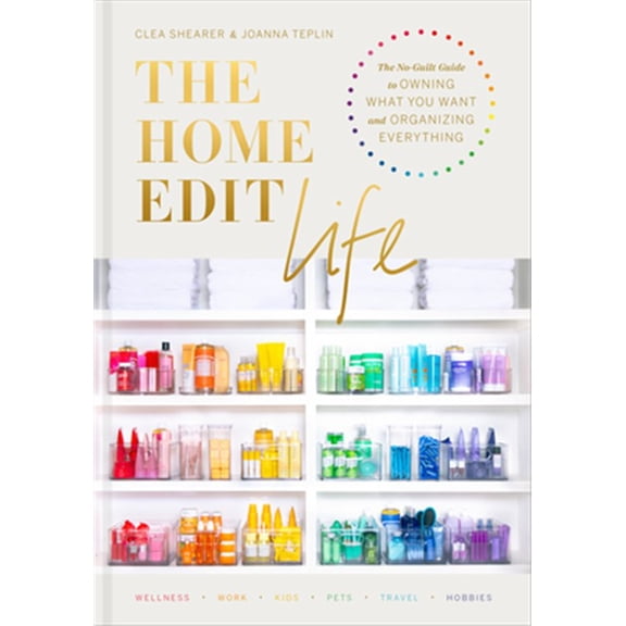 Pre-Owned The Home Edit Life: The No-Guilt Guide to Owning What You Want and Organizing Everything, 9780593138304, 0593138309, Hardcover,