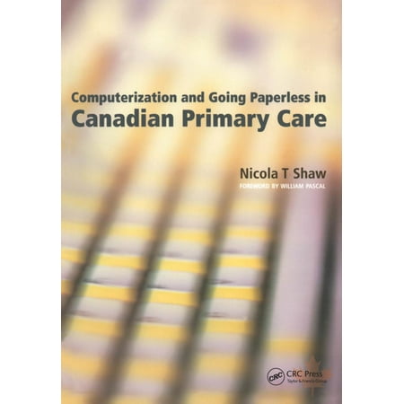 Computerization and Going Paperless in Canadian Primary Care -