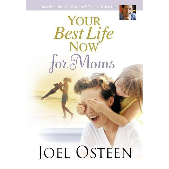 Your Best Life Now for Moms (Hardcover)