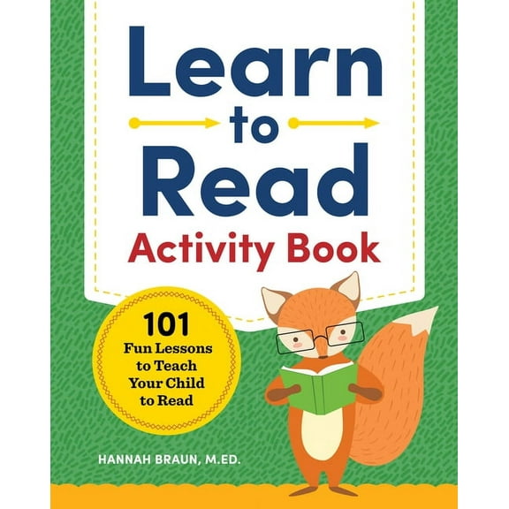 Learn to Read Activity Book : 101 Fun Lessons to Teach Your Child to Read (Paperback)