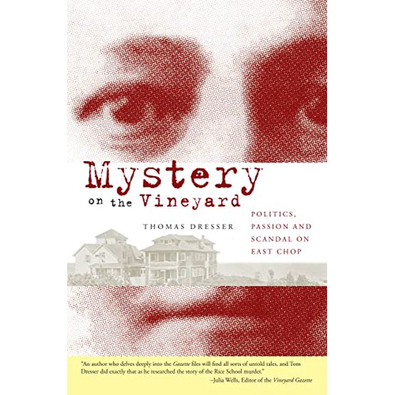 Pre-Owned Mystery on the Vineyard: Politics, Passion and Scandal on East Chop (Paperback) 159629423X 9781596294233