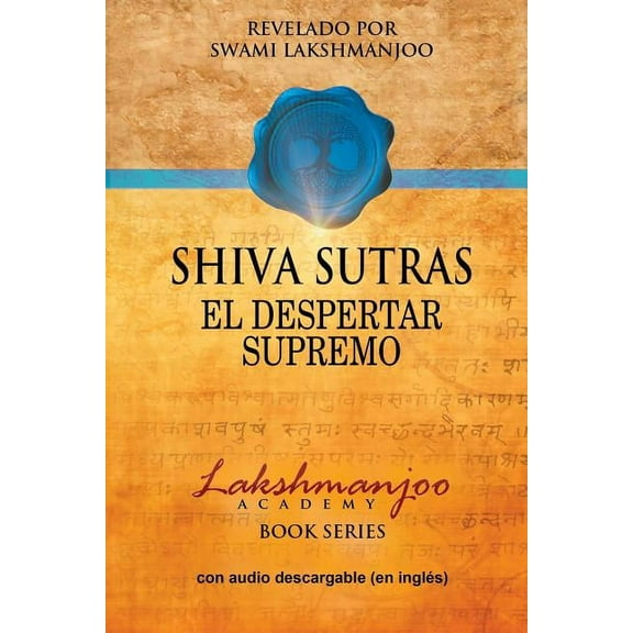 Shiva Sutras: El Despertar Supremo, (Paperback)