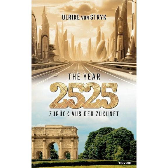 The year 2525 - Zurück aus der Zukunft (Paperback)