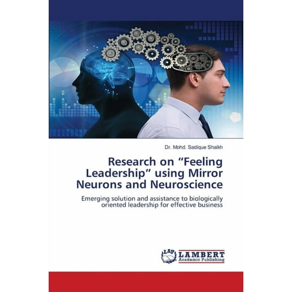 Research on "Feeling Leadership" using Mirror Neurons and Neuroscience, (Paperback)