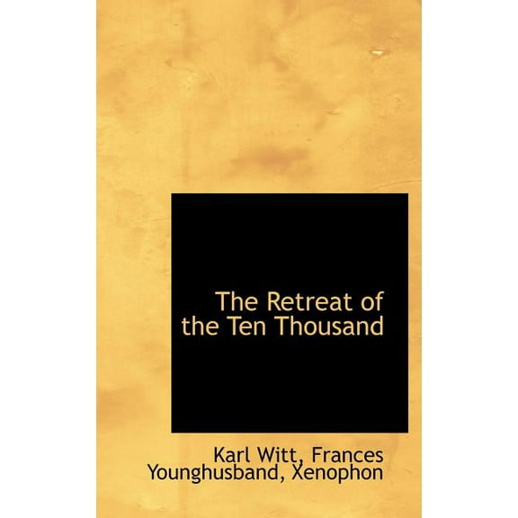 The Retreat of the Ten Thousand Hardcover