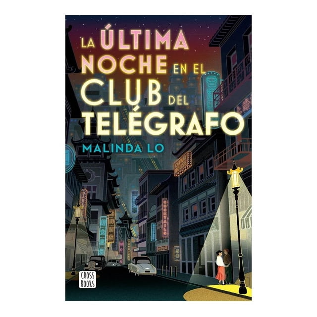 La Última Noche en el Club del Telégrafo Editorial Planeta Mexicana, S.A. de C.V. Malinda Lo
