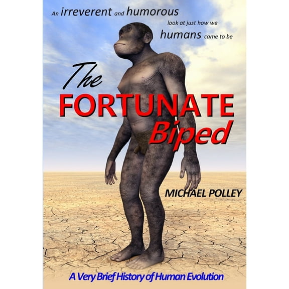 The Fortunate Biped (Paperback)