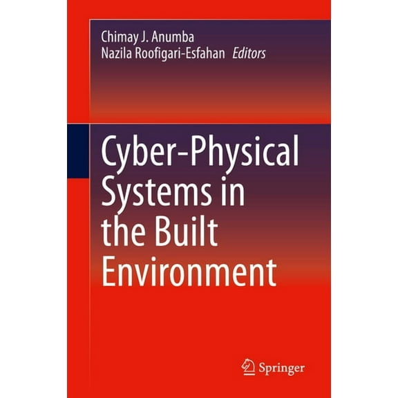 Cyber-Physical Systems in the Built Environment, (Hardcover)
