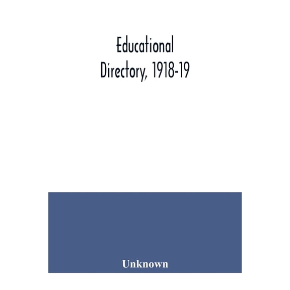 Educational directory, 1918-19, (Paperback)