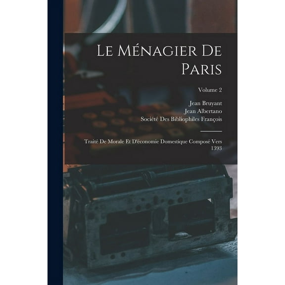 Le Ménagier De Paris (Paperback)