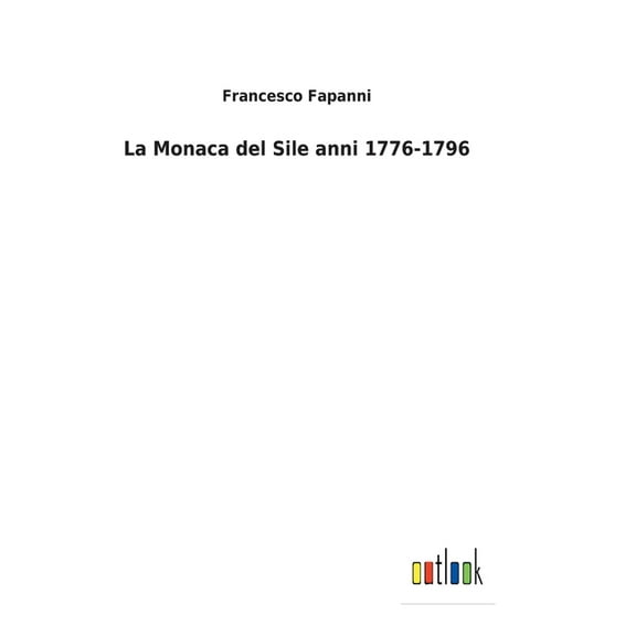 La Monaca del Sile anni 1776-1796 (Hardcover)