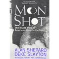thumbnail image 1 of Pre-Owned Moon Shot: The Inside Story of America's Race to the Moon (Paperback) 1570361673 9781570361678, 1 of 1